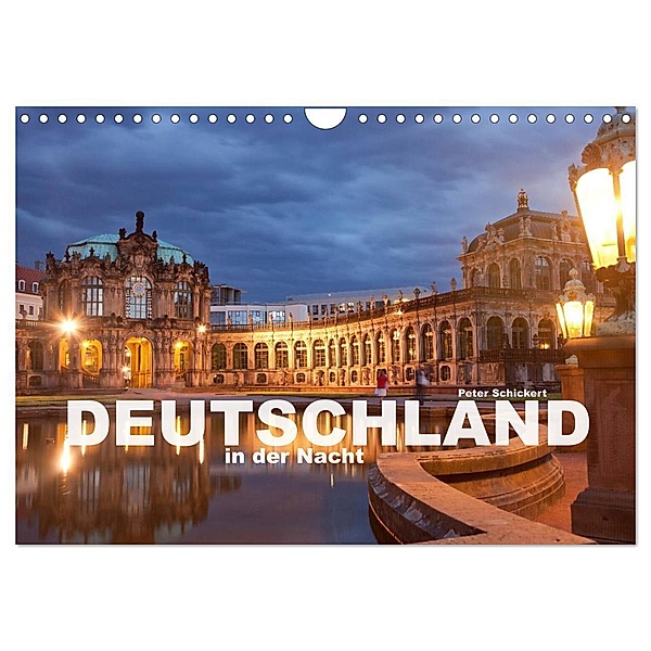 Deutschland in der Nacht (Wandkalender 2024 DIN A4 quer), CALVENDO Monatskalender, Peter Schickert