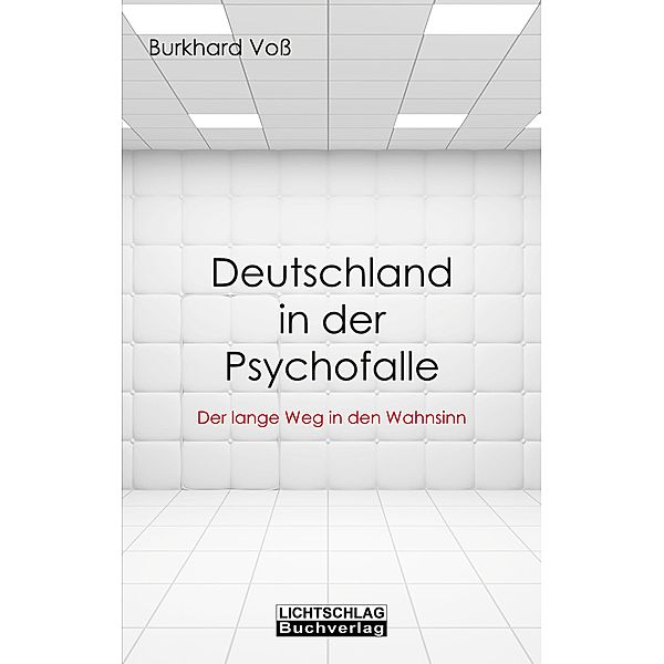 Deutschland in der Psychofalle, Burkhard Voss