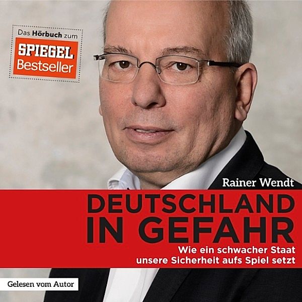 Deutschland in Gefahr, Rainer Wendt