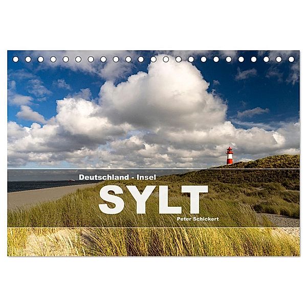 Deutschland - Insel Sylt (Tischkalender 2025 DIN A5 quer), CALVENDO Monatskalender, Calvendo, Peter Schickert