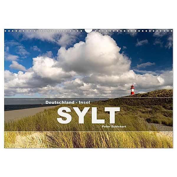 Deutschland - Insel Sylt (Wandkalender 2025 DIN A3 quer), CALVENDO Monatskalender, Calvendo, Peter Schickert