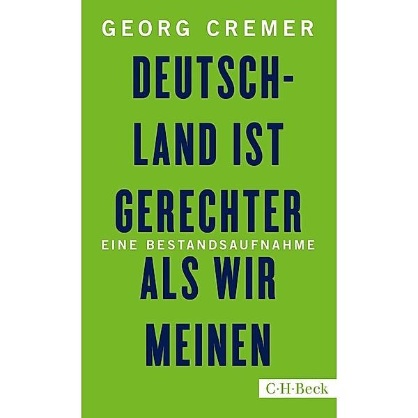 Deutschland ist gerechter, als wir meinen, Georg Cremer