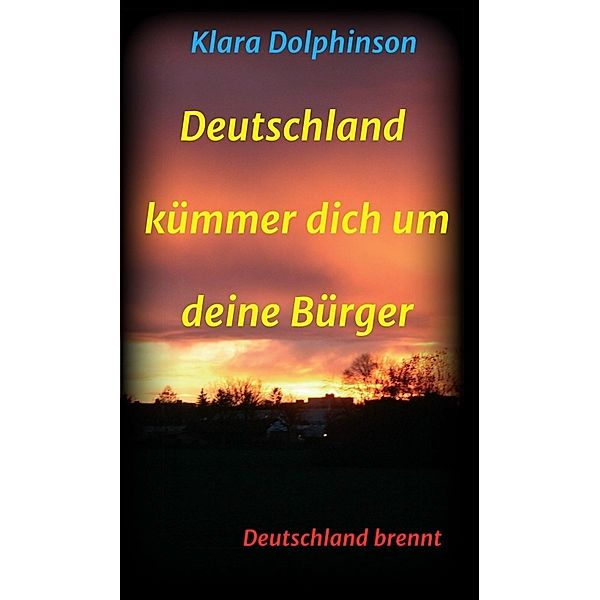 Deutschland Kümmer dich um deine Bürger, Klara Dolphinson