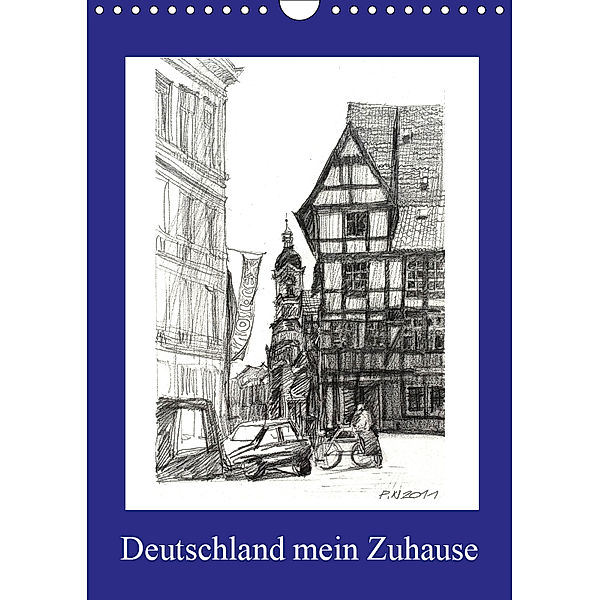 Deutschland mein Zuhause (Wandkalender 2019 DIN A4 hoch), Natascha Peters