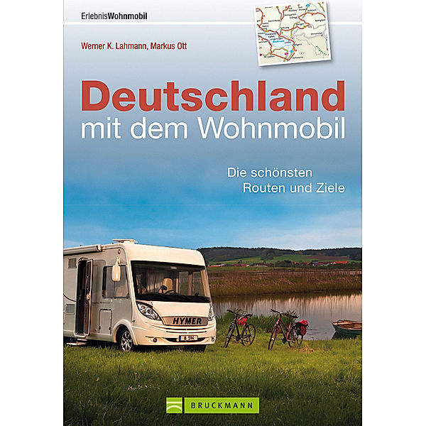 Deutschland mit dem Wohnmobil, Werner K. Lahmann, Markus Ott