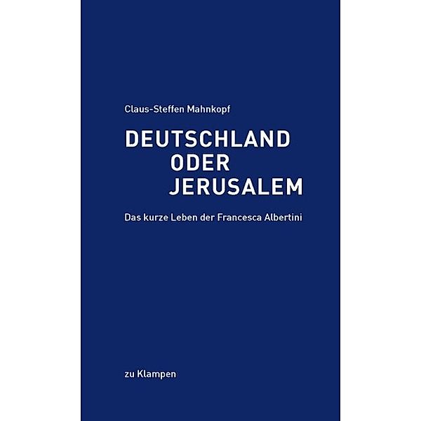 Deutschland oder Jerusalem, Claus-Steffen Mahnkopf