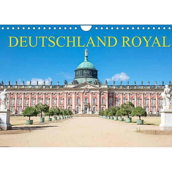 Deutschland royal (Wandkalender 2022 DIN A4 quer), Dietmar Scherf