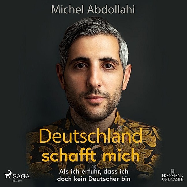 Deutschland schafft mich,1 Audio-CD, MP3, Michel Abdollahi
