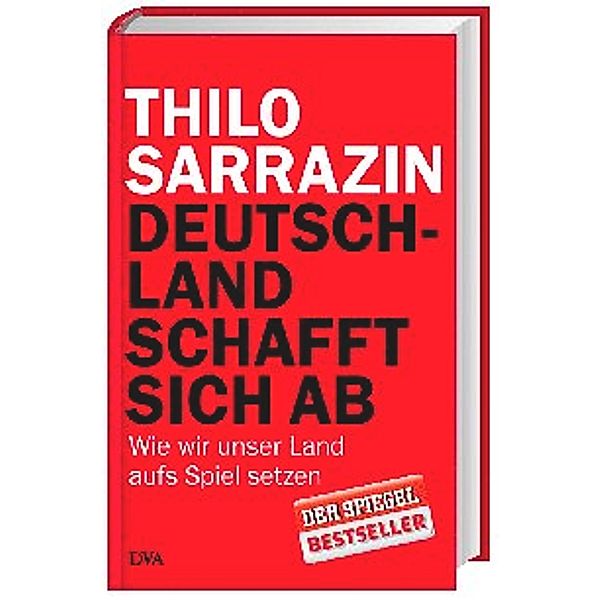Deutschland schafft sich ab, Thilo Sarrazin