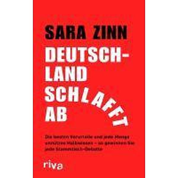 Deutschland schlafft ab, Sara Zinn