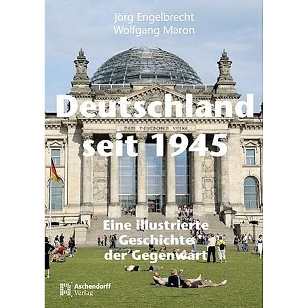 Deutschland seit 1945, Jörg Engelbrecht, Wolfgang Maron