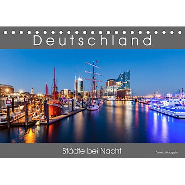 Deutschland   Städte bei Nacht (Tischkalender 2022 DIN A5 quer), Werner Dieterich