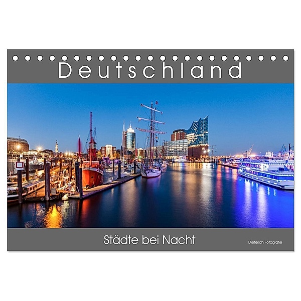 Deutschland Städte bei Nacht (Tischkalender 2024 DIN A5 quer), CALVENDO Monatskalender, Werner Dieterich