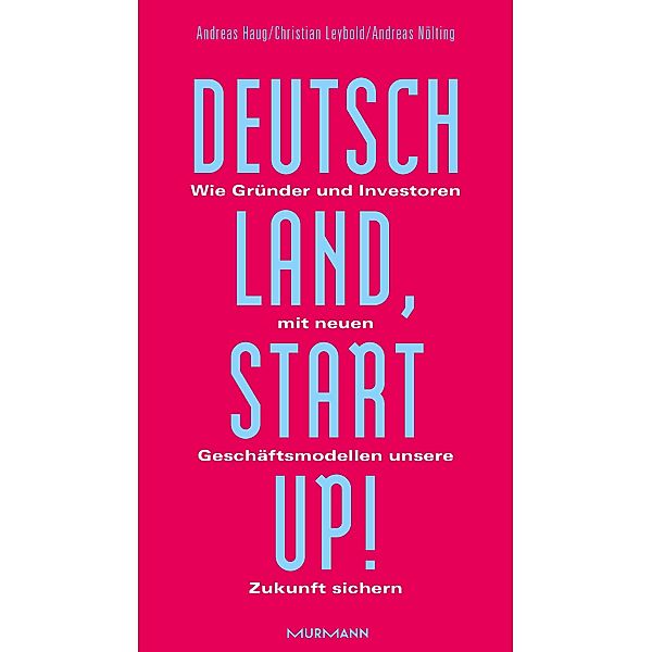 Deutschland, Startup!, Andreas Haug, Andreas Nölting, Christian Leybold