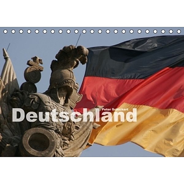 Deutschland (Tischkalender 2016 DIN A5 quer), Peter Schickert