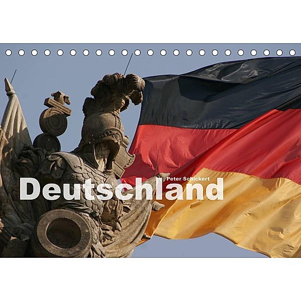 Deutschland (Tischkalender 2023 DIN A5 quer), Peter Schickert