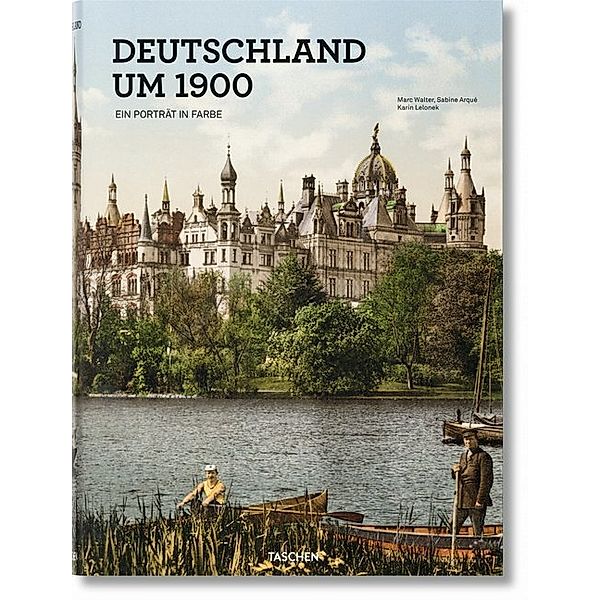 Deutschland um 1900. Germany around 1900 / L'Allemagne vers 1900, Karin Lelonek