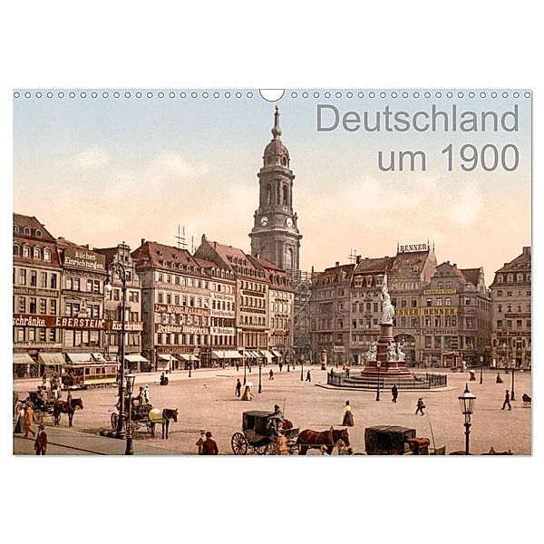 Deutschland um 1900 (Wandkalender 2024 DIN A3 quer), CALVENDO Monatskalender, akg-images