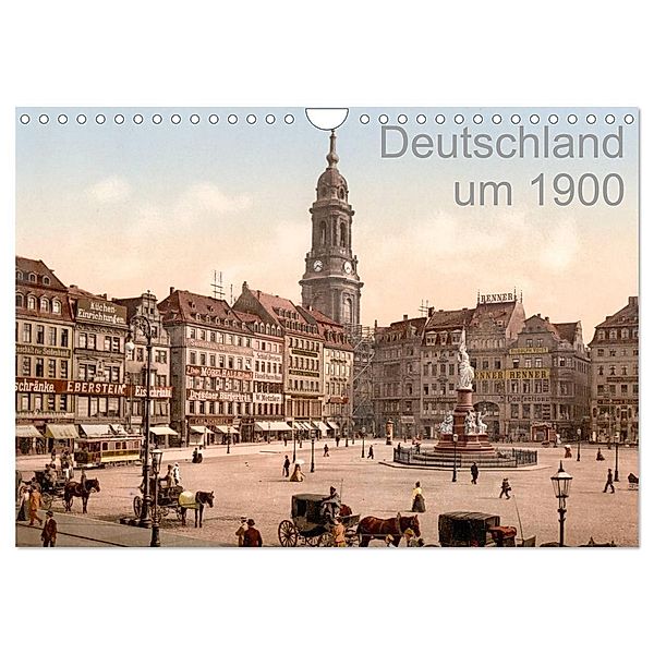 Deutschland um 1900 (Wandkalender 2024 DIN A4 quer), CALVENDO Monatskalender, akg-images