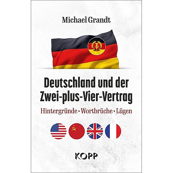 Deutschland und der Zwei-plus-Vier-Vertrag, Michael Grandt