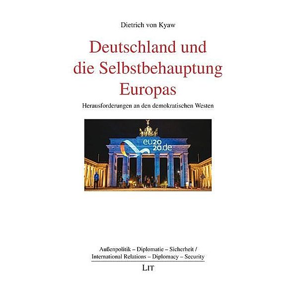 Deutschland und die Selbstbehauptung Europas, Dietrich von Kyaw