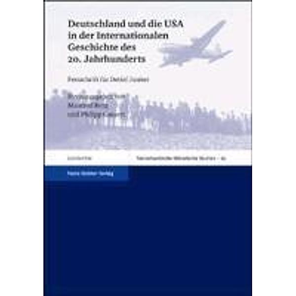 Deutschland und die USA in der Internationalen Geschichte des 20. Jahrhunderts