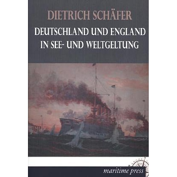 Deutschland und England in See- und Weltgeltung, Dietrich Schäfer