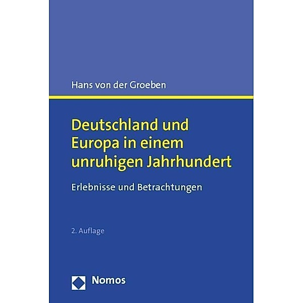 Deutschland und Europa in einem unruhigen Jahrhundert, Hans von der Groeben, Groeben &#134, Hans von der