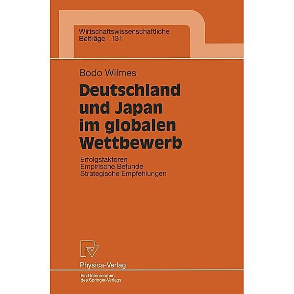 Deutschland und Japan im globalen Wettbewerb / Wirtschaftswissenschaftliche Beiträge Bd.131, Bodo Wilmes
