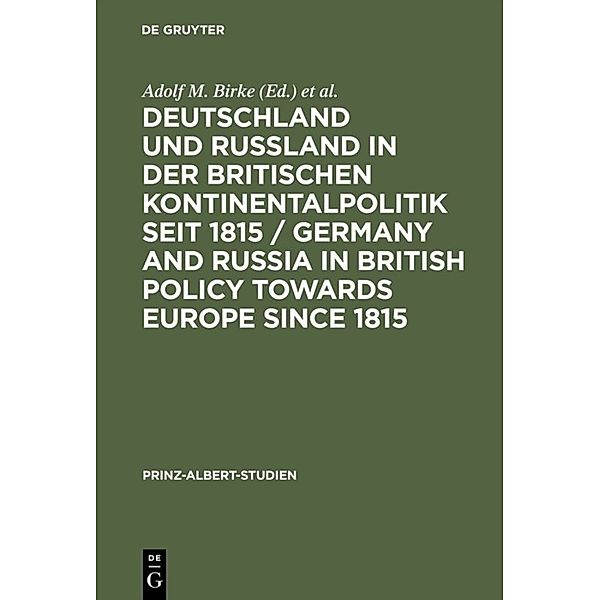 Deutschland und Rußland in der britischen Kontinentalpolitik seit 1815 / Germany and Russia in British policy towards Europe since 1815