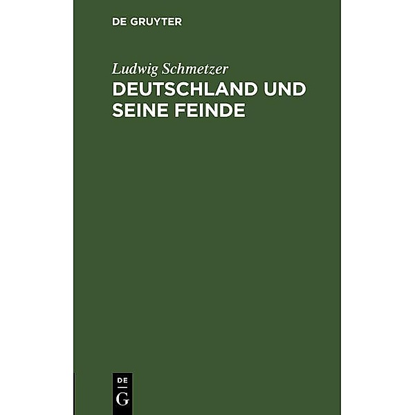 Deutschland und seine Feinde / Jahrbuch des Dokumentationsarchivs des österreichischen Widerstandes, Ludwig Schmetzer