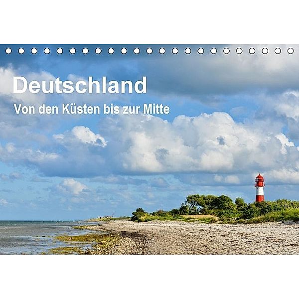 Deutschland - Von den Küsten bis zur Mitte (Tischkalender 2017 DIN A5 quer), Nicole Wagner