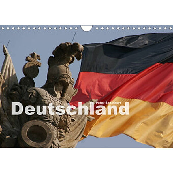 Deutschland (Wandkalender 2022 DIN A4 quer), Peter Schickert