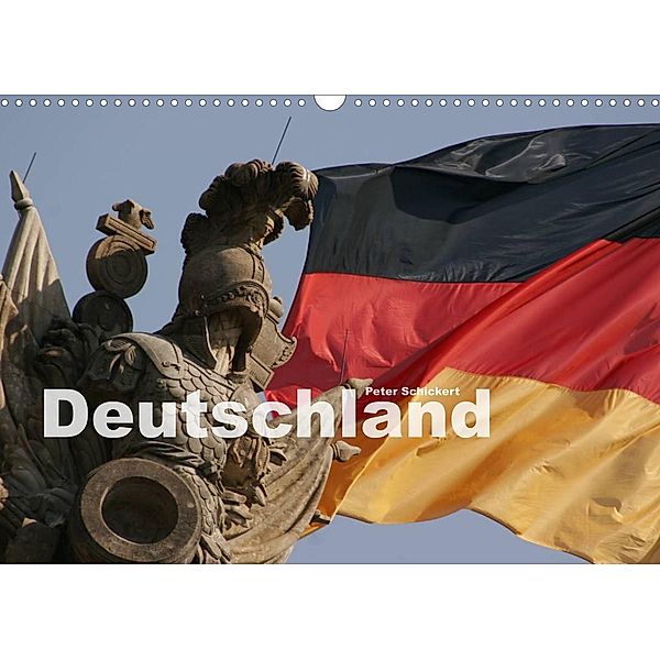 Deutschland (Wandkalender 2023 DIN A3 quer), Peter Schickert