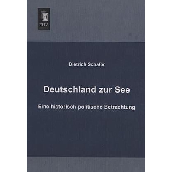 Deutschland zur See, Dietrich Schäfer