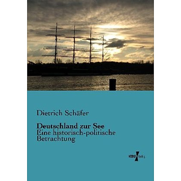 Deutschland zur See, Dietrich Schäfer
