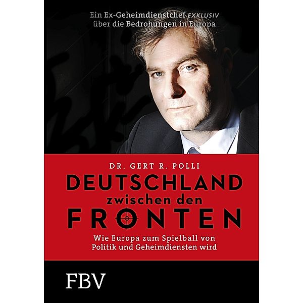 Deutschland zwischen den Fronten, Gert R. Polli