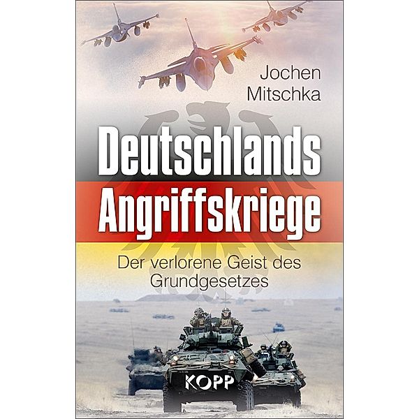 Deutschlands Angriffskriege, Jochen Mitschka