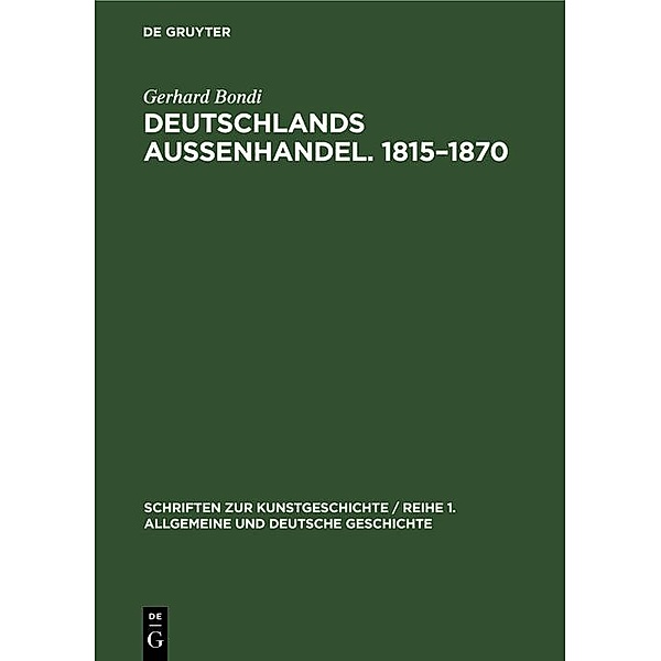 Deutschlands Aussenhandel. 1815-1870, Gerhard Bondi