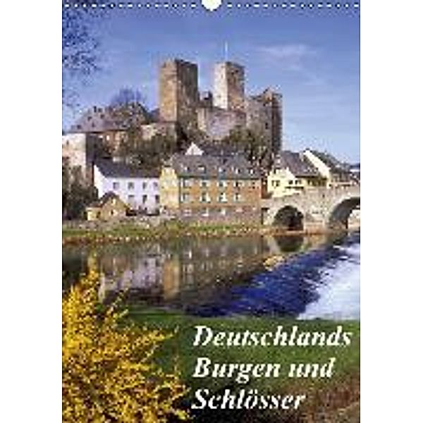 Deutschlands Burgen und Schlösser (Wandkalender 2016 DIN A3 hoch), lothar reupert
