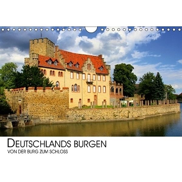 Deutschlands Burgen - Von der Burg zum Schloss (Wandkalender 2017 DIN A4 quer), Darius Lenz