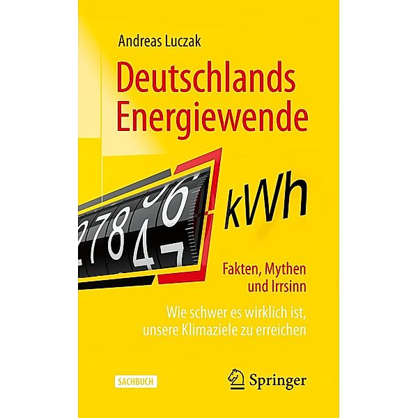 Deutschlands Energiewende - Fakten, Mythen und Irrsinn, Andreas Luczak