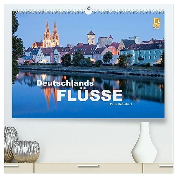 Deutschlands Flüsse (hochwertiger Premium Wandkalender 2024 DIN A2 quer), Kunstdruck in Hochglanz, Peter Schickert