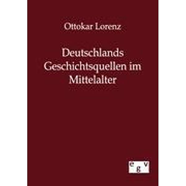 Deutschlands Geschichtsquellen im Mittelalter, Ottokar Lorenz