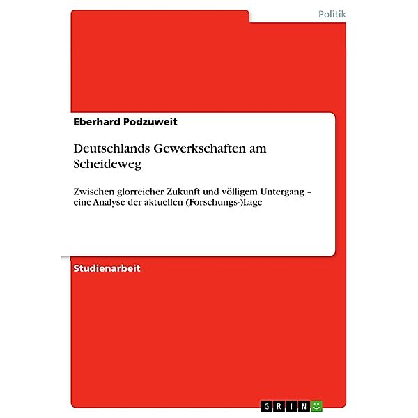 Deutschlands Gewerkschaften am Scheideweg, Eberhard Podzuweit