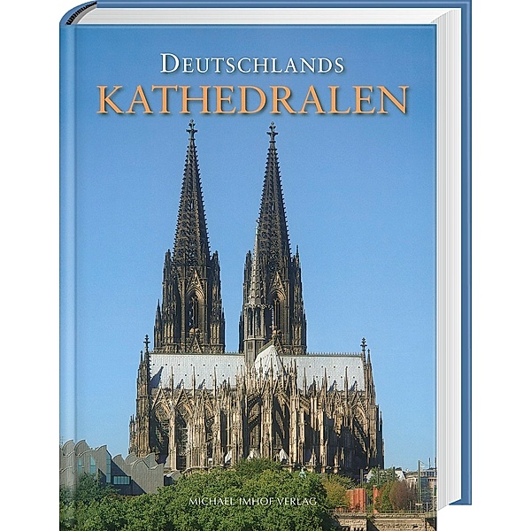 Deutschlands Kathedralen, Michael Imhof, Tobias Kunz