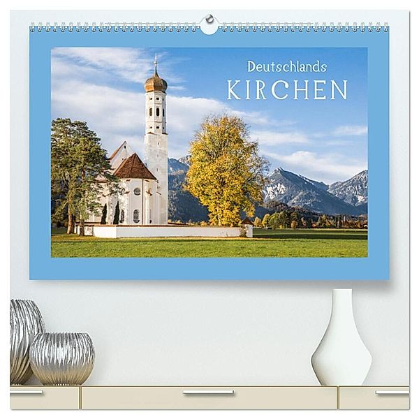 Deutschlands Kirchen (hochwertiger Premium Wandkalender 2025 DIN A2 quer), Kunstdruck in Hochglanz, Calvendo, Dietmar Scherf