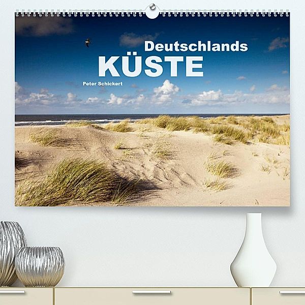 Deutschlands Küste (Premium, hochwertiger DIN A2 Wandkalender 2023, Kunstdruck in Hochglanz), Peter Schickert