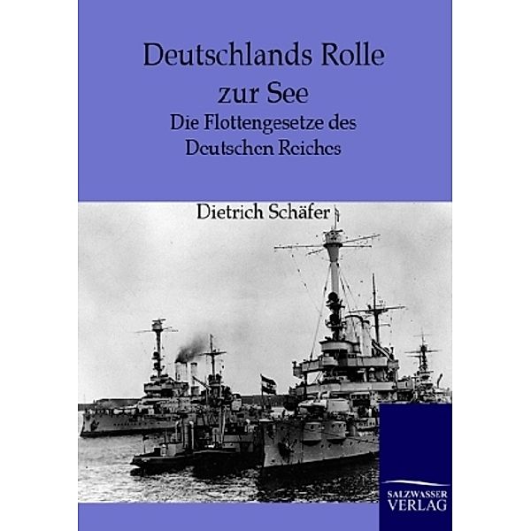 Deutschlands Rolle zur See, Dietrich Schäfer