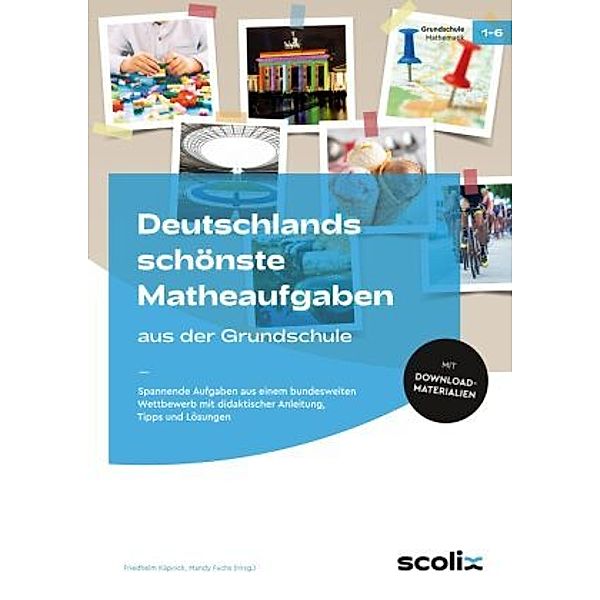 Deutschlands schönste Matheaufgaben aus der GS, Friedhelm Käpnick